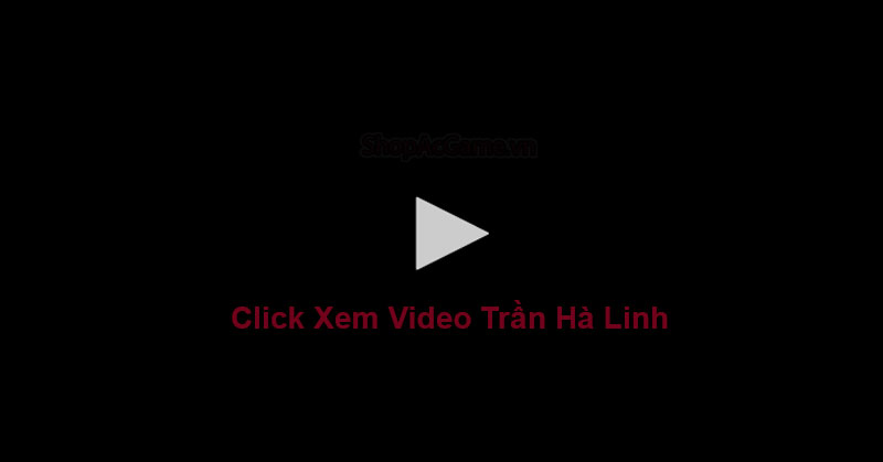 Clip Trần Hà Linh