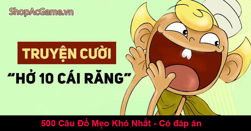 500 Câu Đố Mẹo Khó Nhất