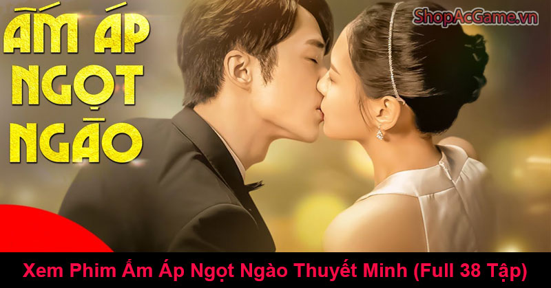 Ấm Áp Ngọt Ngào