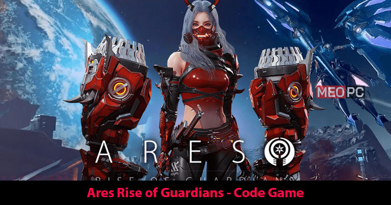 Full code Ares Rise of Guardians mới nhất hôm nay