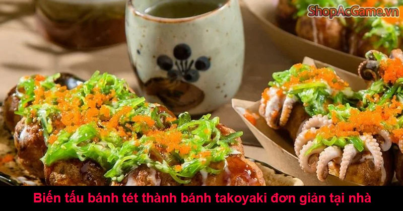 Biến tấu bánh tét thành bánh takoyaki đơn giản tại nhà