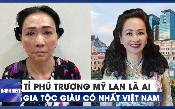 Trương Mỹ Lan là ai? Trương Mỹ Lan bị bắt vi tội gì