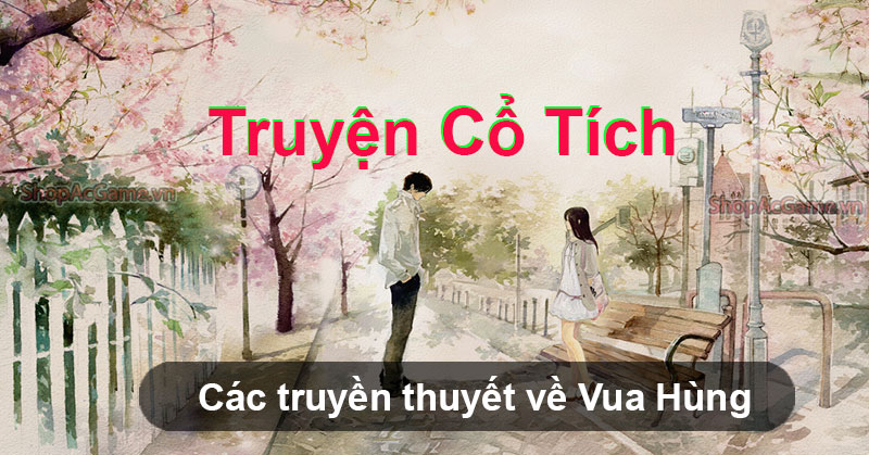 Review truyện Các truyền thuyết về Vua Hùng