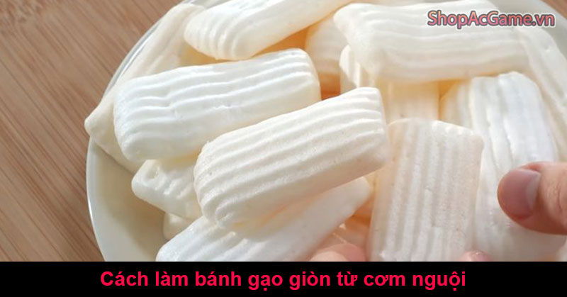 Cách làm bánh gạo giòn từ cơm nguội