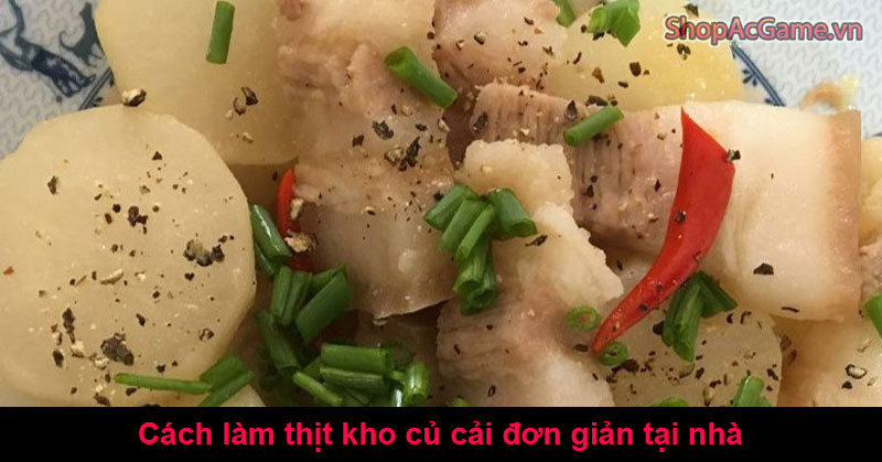 Cách làm thịt kho củ cải