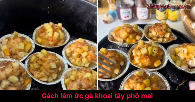 Cách làm ức gà khoai tây phô mai