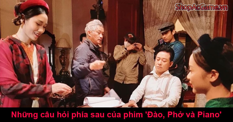 Những câu hỏi phía sau của phim 'Đào, Phở và Piano'