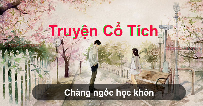 Review truyện Chàng ngốc học khôn