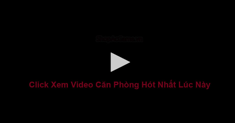 Clip Căn Phòng Hót Nhất Lúc Này