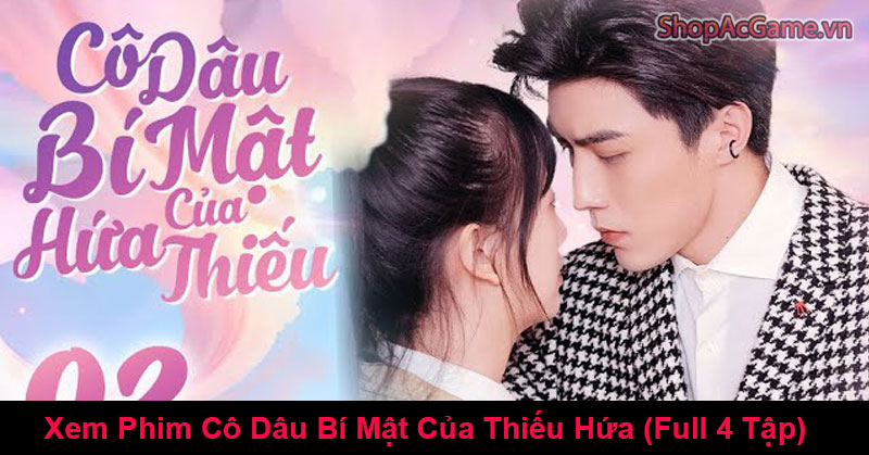 Cô Dâu Bí Mật Của Thiếu Hứa