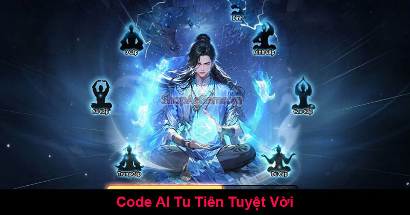 Code AI Tu Tiên Tuyệt Vời