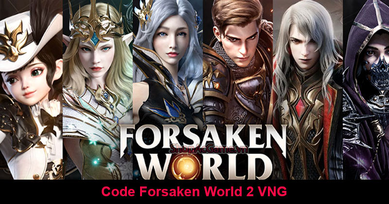 Code Forsaken World 2 VNG