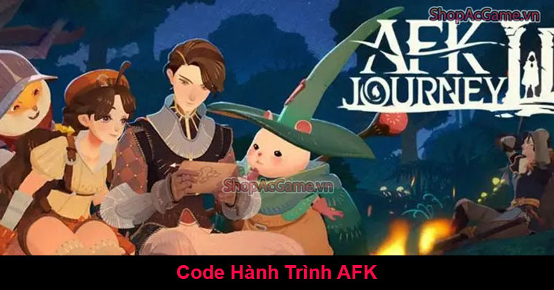 Code Hành Trình AFK