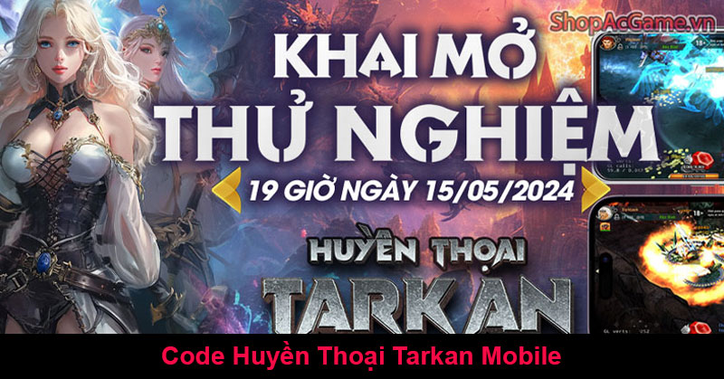 Code Huyền Thoại Tarkan Mobile