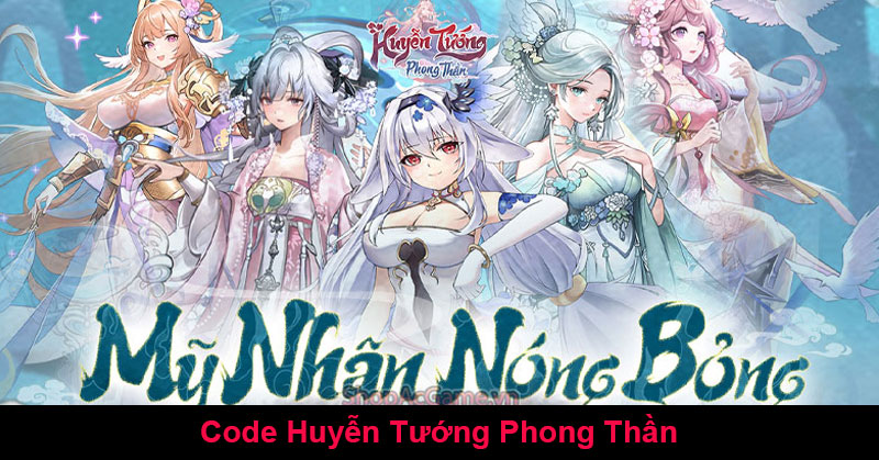 Code Huyễn Tướng Phong Thần