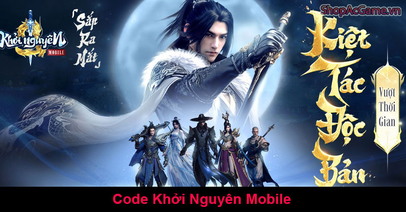 Code Khởi Nguyên Mobile Mới Nhất Hôm Nay