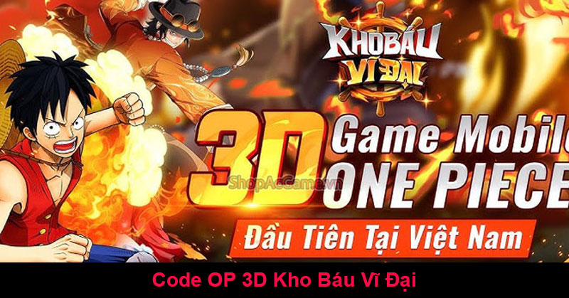 Code OP 3D Kho Báu Vĩ Đại