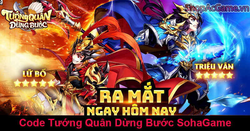 Code Tướng Quân Dừng Bước SohaGame