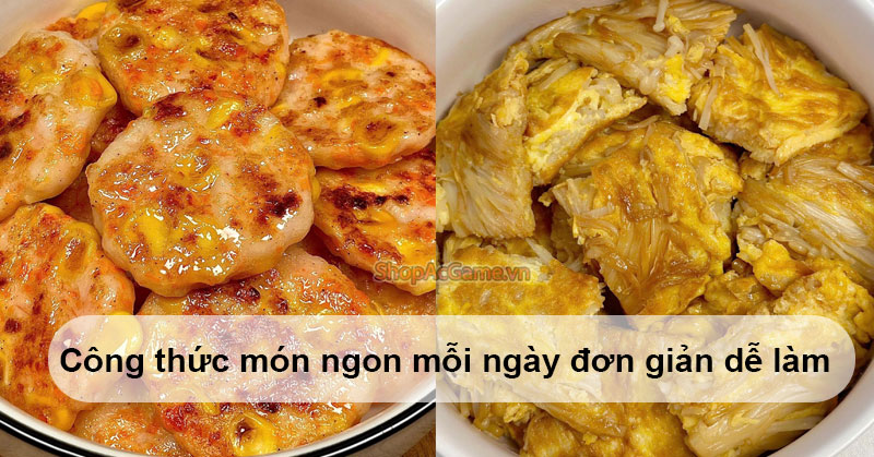 Công thức món ngon mỗi ngày đơn giản dễ làm