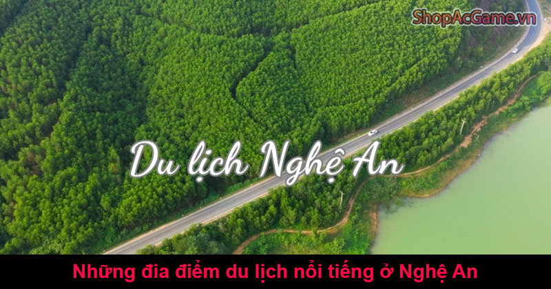 Những đia điểm du lịch nổi tiếng ở Nghệ An