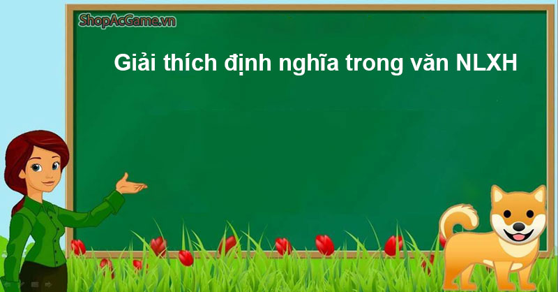 Giải thích định nghĩa trong văn NLXH