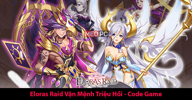 trieu - Chia sẻ Full code Eloras Raid Vận Mệnh Triệu Hồi mới nhất hôm nay cho tân thủ Eloras-raid-van-menh-trieu-hoi