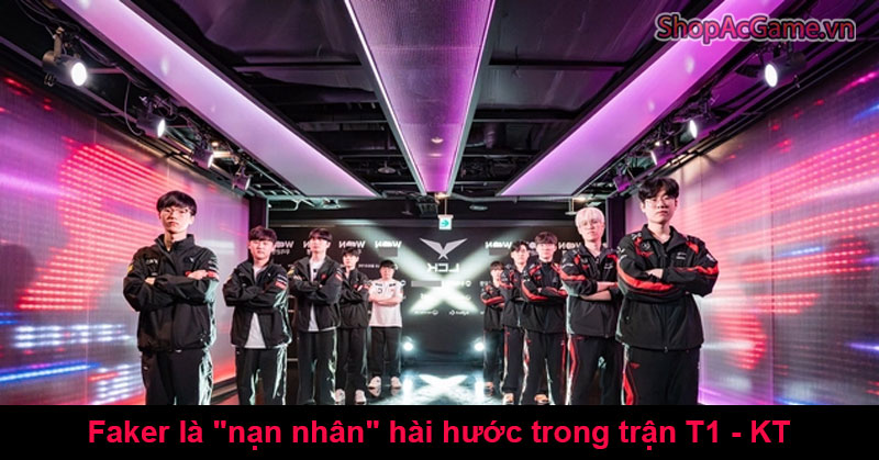 Faker là "nạn nhân" hài hước trong trận T1 - KT