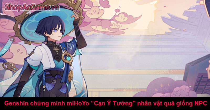 Genshin chứng minh miHoYo “Cạn Ý Tưởng” nhân vật quá giống NPC