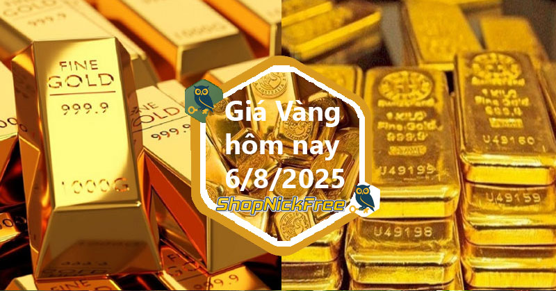 Giá vàng trong nước hôm nay 6/08/2025