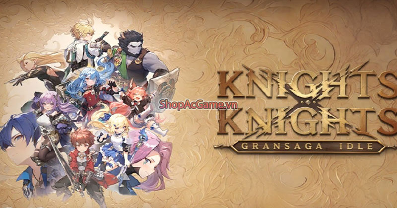 Gran Saga Idle KNIGHTS KNIGHTS