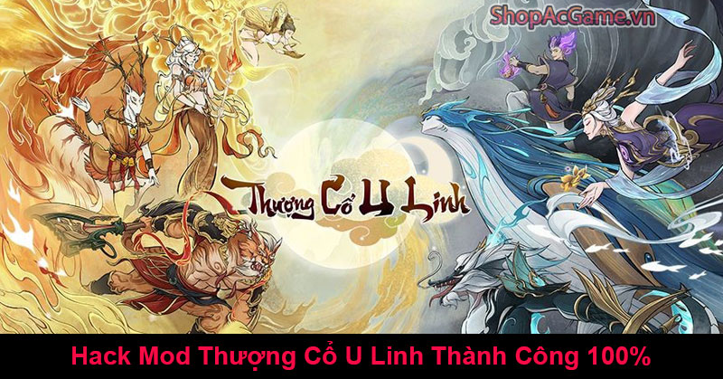 Hack Mod Thượng Cổ U Linh Thành Công 100%