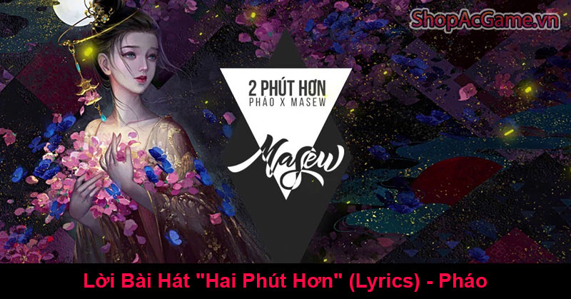 Lời Bài Hát "Hai Phút Hơn"