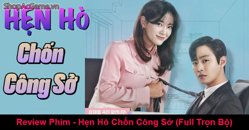 Review Phim - Hẹn Hò Chốn Công Sở