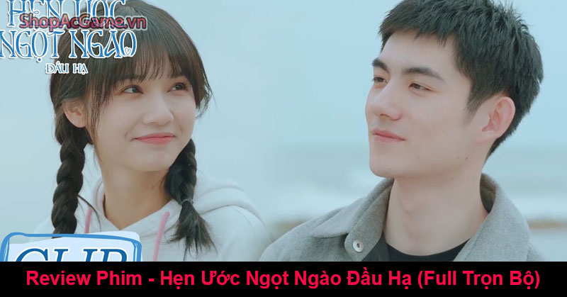 Review Phim - Hẹn Ước Ngọt Ngào Đầu Hạ