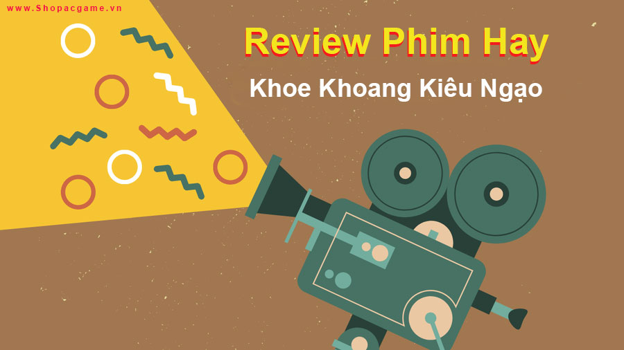 Khoe Khoang Kiêu Ngạo - Phim hoạt hình