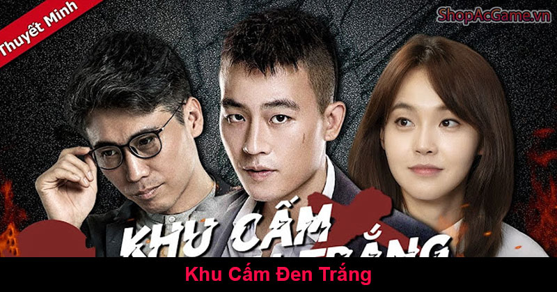 Khu Cấm Đen Trắng