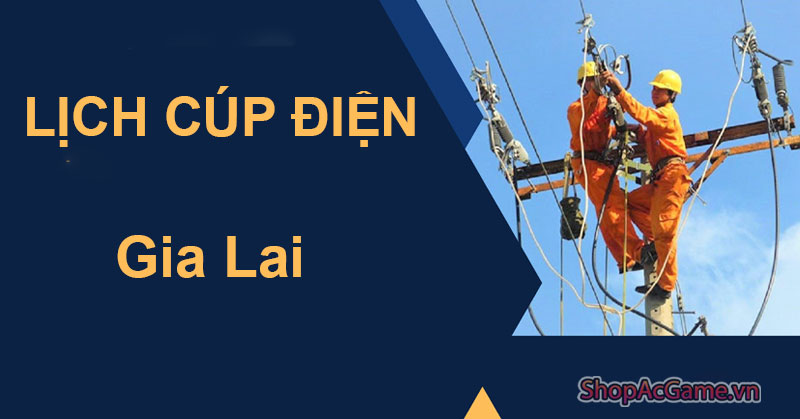 Lịch Cúp Điện Gia Lai Ngày 28/05