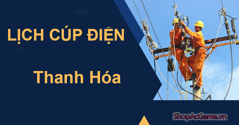 Lịch Cúp Điện Thanh Hóa Ngày 28/05