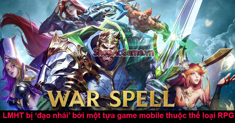 LMHT bị ‘đạo nhái’ bởi một tựa game mobile thuộc thể loại RPG