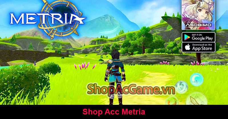 Shop Acc Metria Giá Rẻ - Tặng Nick Miễn Phí