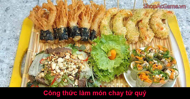 Công thức làm món chay tứ quý