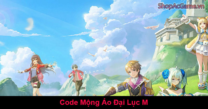 Code Mộng Ảo Đại Lục M