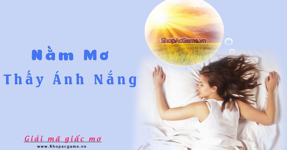 Nằm mơ thấy nắng Tốt hay xấu - Đánh số con gì?