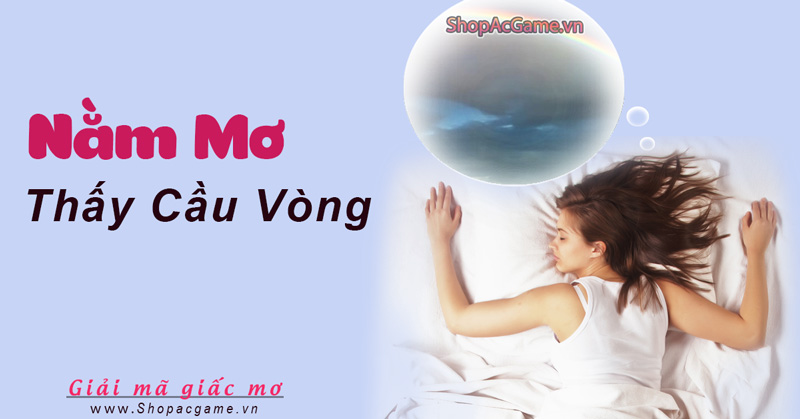 Nằm mơ thấy cầu vồng Hên hay xui - Đánh số con gì?