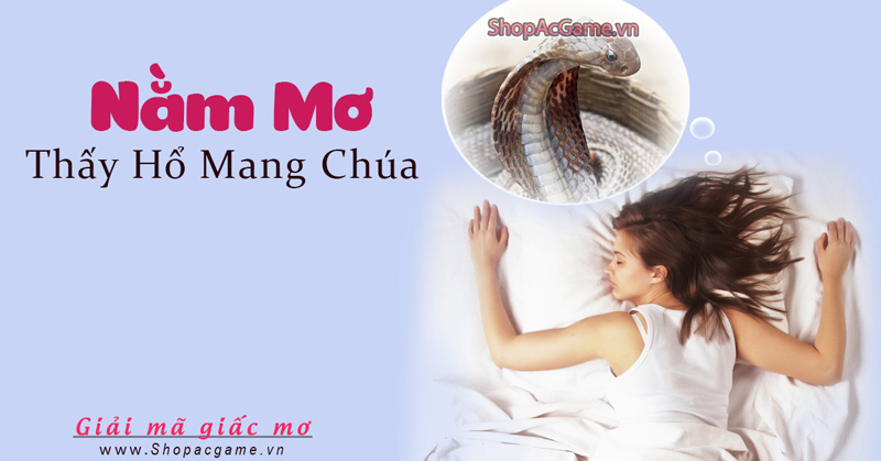 Nằm mơ thấy rắn hổ mang chúa Hên hay Xui - Đánh số con gì?