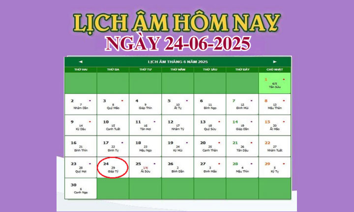 Lịch âm 24/06 - Ngày âm hôm nay 24/06/2025