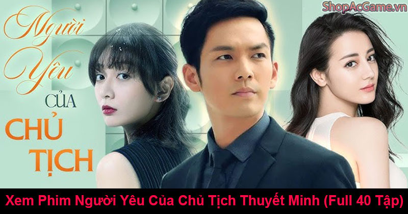 Người Yêu Của Chủ Tịch