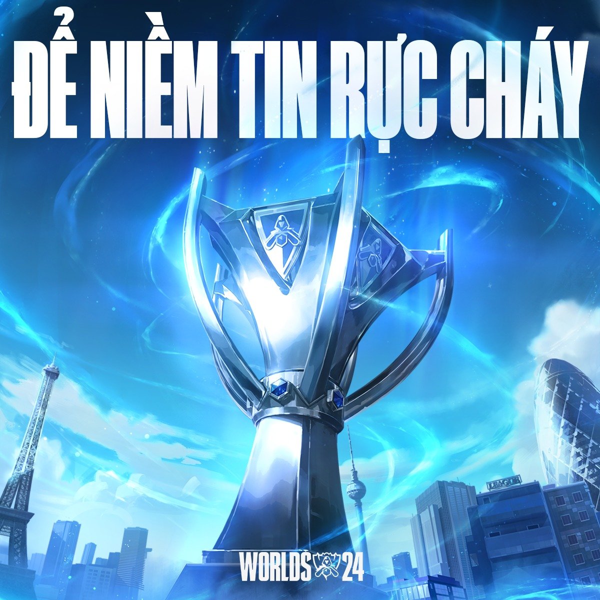 Chung Kết Thế Giới 2024 - Để Niềm Tin Rực Cháy