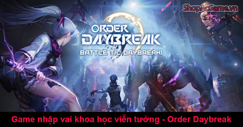 Game nhập vai khoa học viễn tưởng - Order Daybreak