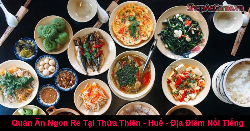 Quán Ăn Ngon Rẻ Tại Thừa Thiên - Huế